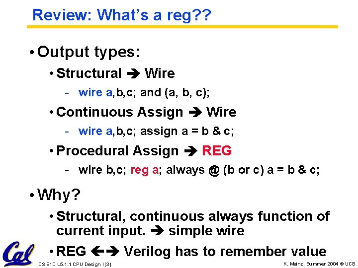Review: What’s a reg? ? • Output types: • Structural Wire - wire a,
