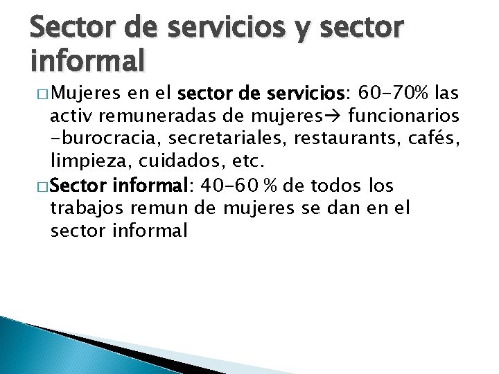 Sector de servicios y sector informal � Mujeres en el sector de servicios: 60