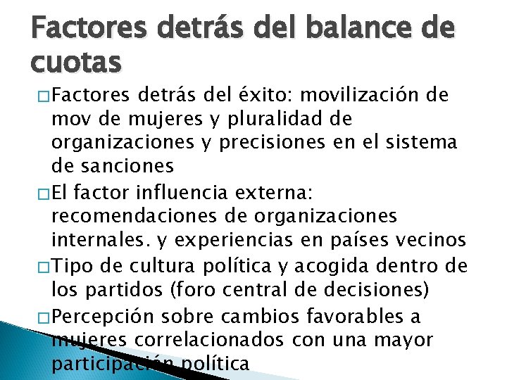 Factores detrás del balance de cuotas �Factores detrás del éxito: movilización de mov de