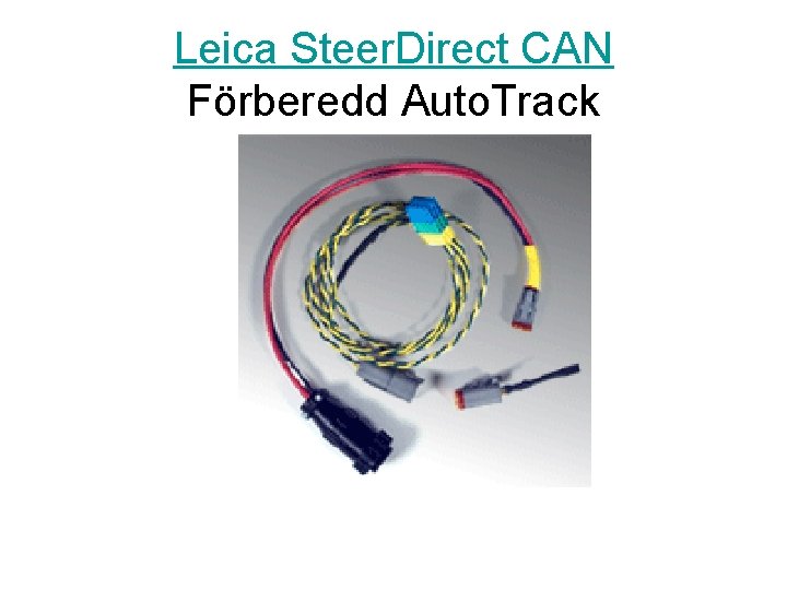 Leica Steer. Direct CAN Förberedd Auto. Track 