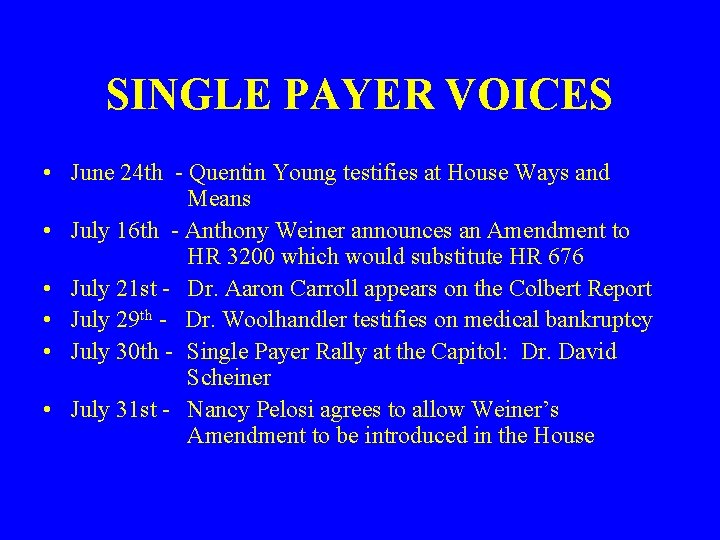 SINGLE PAYER VOICES • June 24 th - Quentin Young testifies at House Ways
