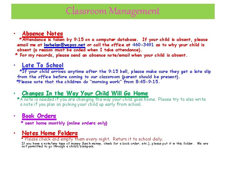 Classroom Management • Absence Notes • Late To School *Attendance is taken by 9: