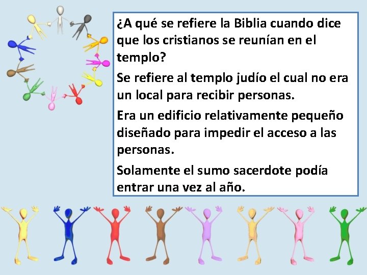 ¿A qué se refiere la Biblia cuando dice que los cristianos se reunían en