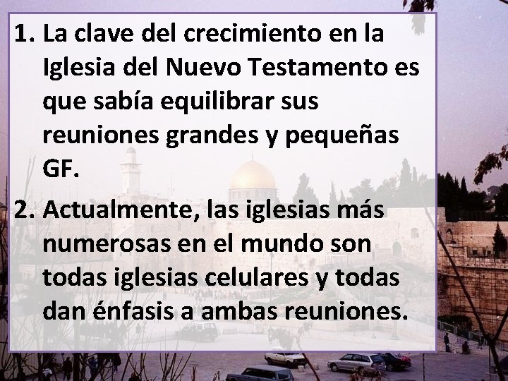 1. La clave del crecimiento en la Iglesia del Nuevo Testamento es que sabía