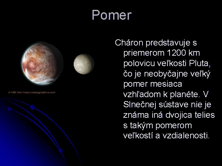 Pomer Cháron predstavuje s priemerom 1200 km polovicu veľkosti Pluta, čo je neobyčajne veľký