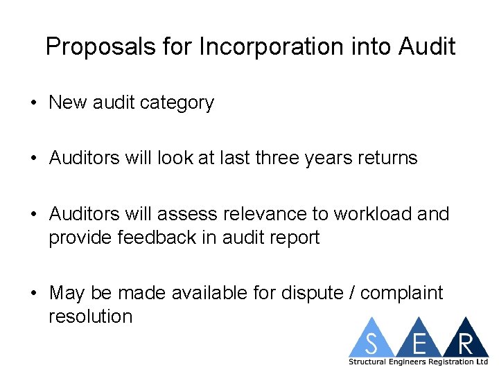 Proposals for Incorporation into Audit • New audit category • Auditors will look at