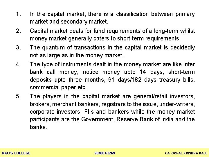 1. In the capital market, there is a classification between primary market and secondary