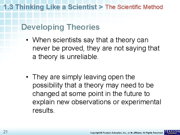 1. 3 Thinking Like a Scientist > The Scientific Method Developing Theories • When