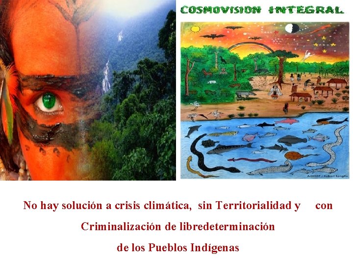 No hay solución a crisis climática, sin Territorialidad y Criminalización de libredeterminación de los