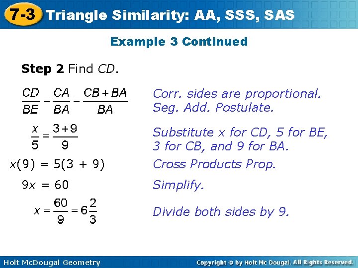 7 -3 Triangle Similarity: AA, SSS, SAS Example 3 Continued Step 2 Find CD.