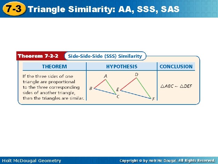 7 -3 Triangle Similarity: AA, SSS, SAS Holt Mc. Dougal Geometry 