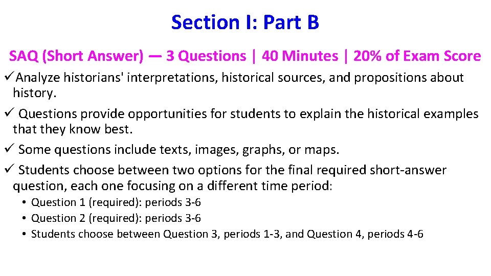 Section I: Part B SAQ (Short Answer) — 3 Questions | 40 Minutes |