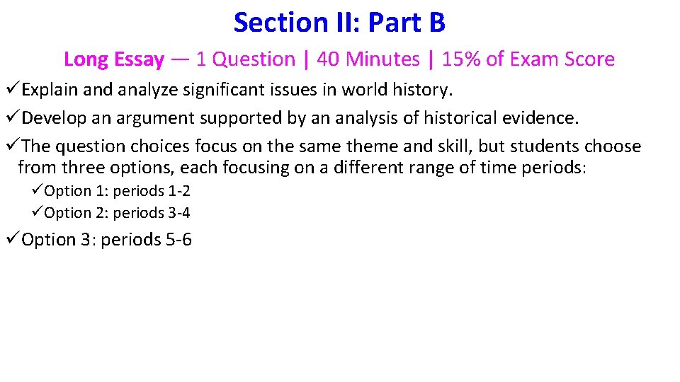 Section II: Part B Long Essay — 1 Question | 40 Minutes | 15%