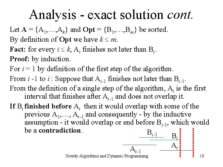 Analysis - exact solution cont. Let A = {A 1, …, Ak} and Opt