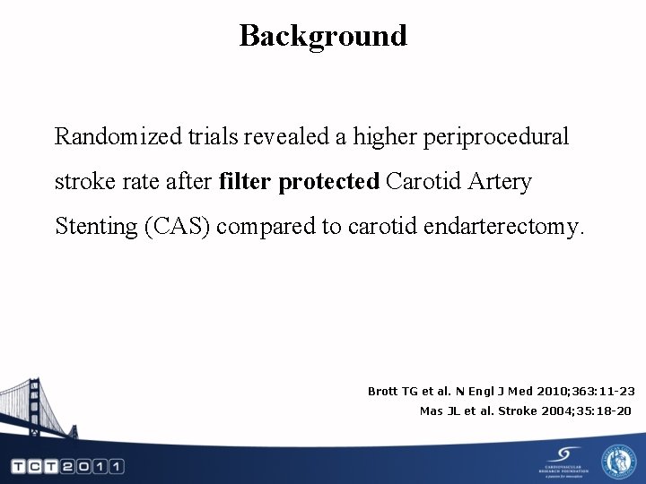 Background Randomized trials revealed a higher periprocedural stroke rate after filter protected Carotid Artery