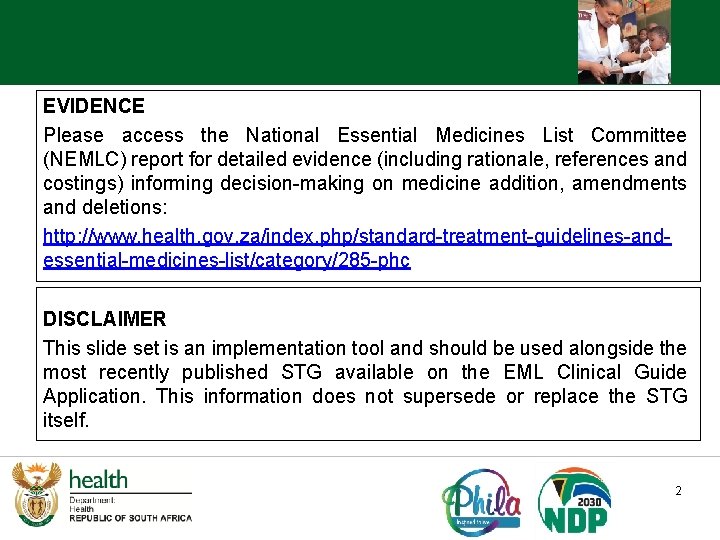 EVIDENCE Please access the National Essential Medicines List Committee (NEMLC) report for detailed evidence