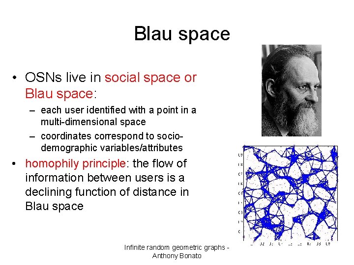 Blau space • OSNs live in social space or Blau space: – each user