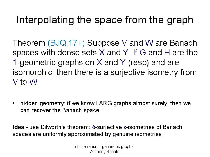 Interpolating the space from the graph Theorem (BJQ, 17+) Suppose V and W are