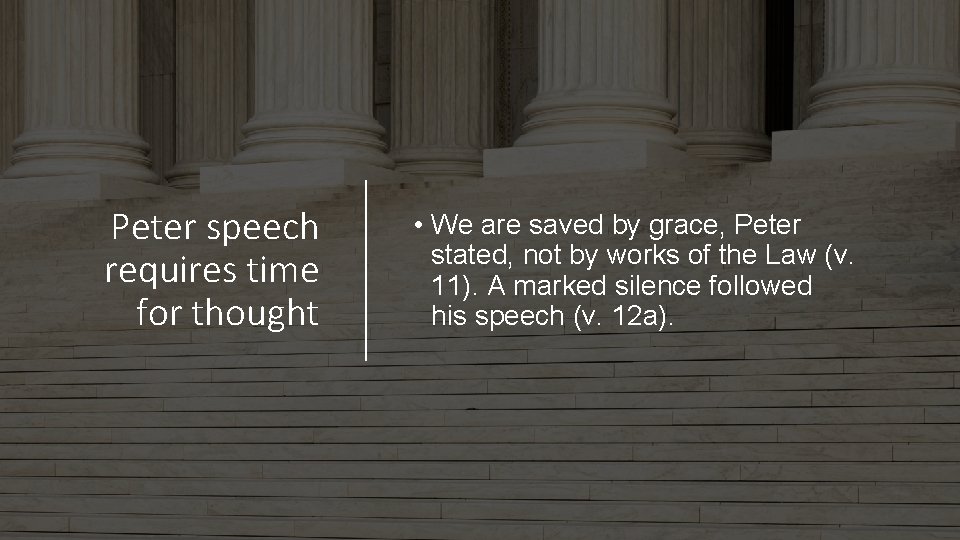 Peter speech requires time for thought • We are saved by grace, Peter stated,