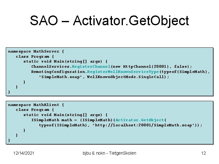 SAO – Activator. Get. Object namespace Math. Server { class Program { static void