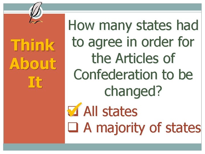 How many states had to agree in order for Think the Articles of About