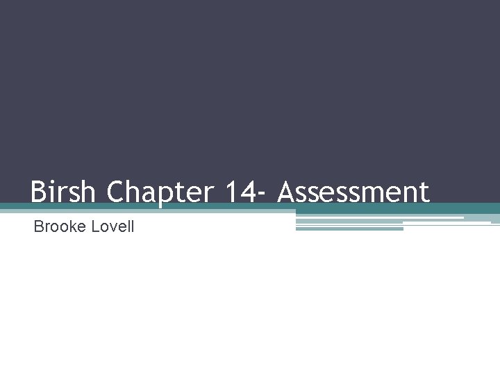 Birsh Chapter 14 - Assessment Brooke Lovell 