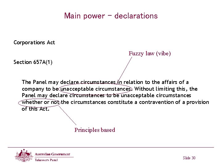 Main power – declarations Corporations Act Fuzzy law (vibe) Section 657 A(1) The Panel