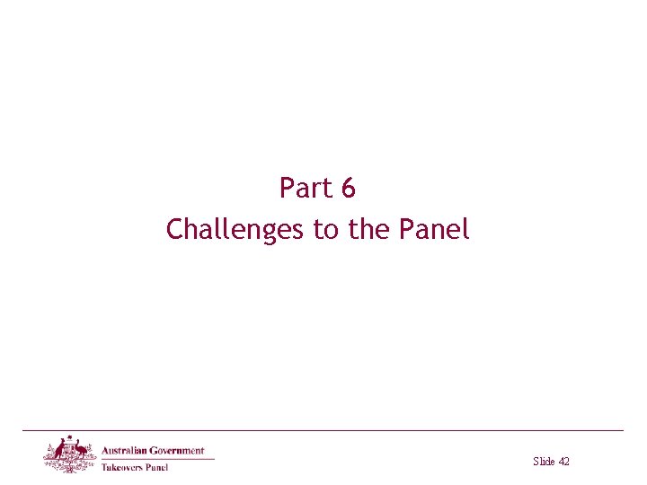 Part 6 Challenges to the Panel Slide 42 Part 6 Challenges to the Panel Slide 42