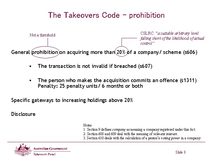 The Takeovers Code - prohibition CSLRC: “a suitable arbitrary level falling short of the