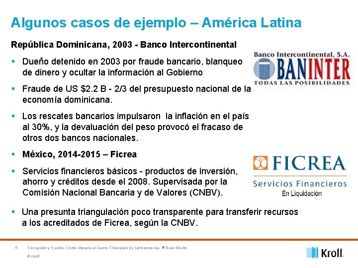 Algunos casos de ejemplo – América Latina República Dominicana, 2003 - Banco Intercontinental §
