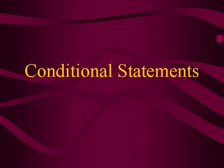 Conditional Statements 