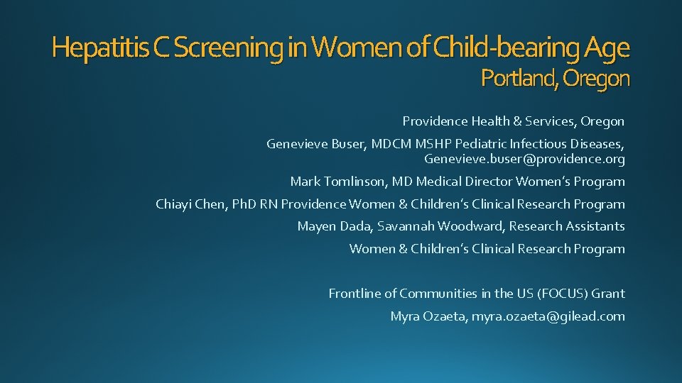 Hepatitis C Screening in Women of Child-bearing Age Portland, Oregon Providence Health & Services,