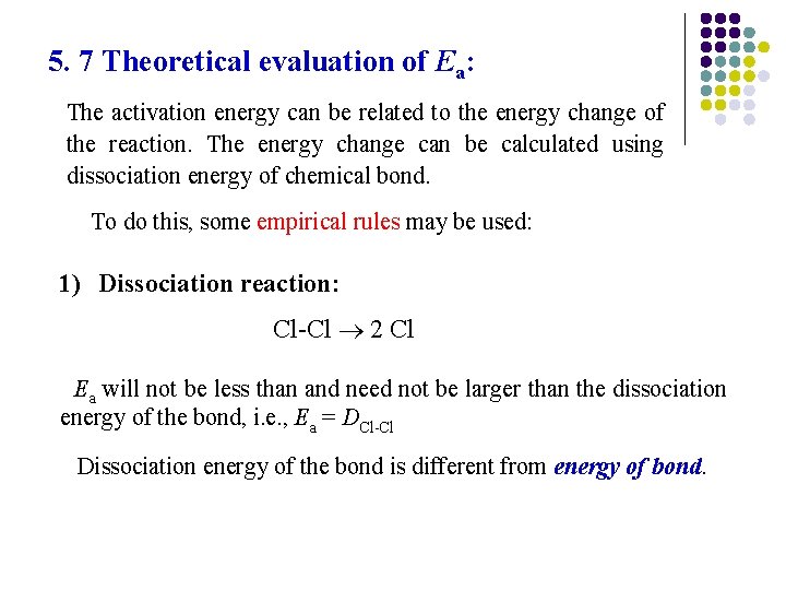 5. 7 Theoretical evaluation of Ea: The activation energy can be related to the