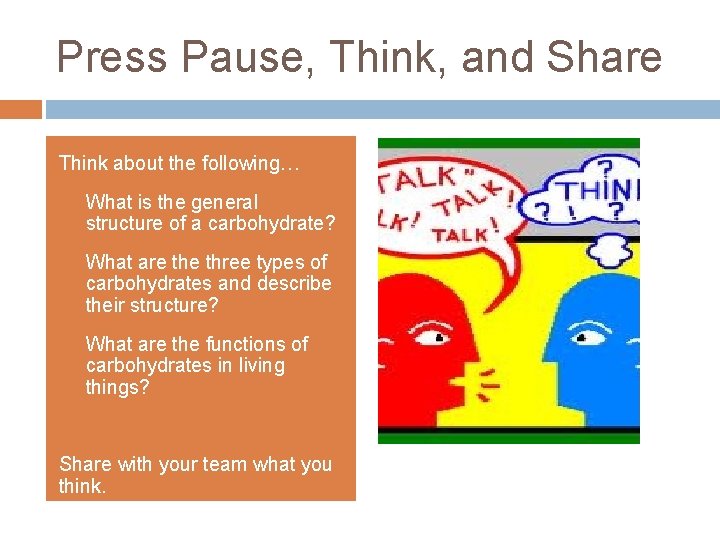 Press Pause, Think, and Share Think about the following… 1) 2) 3) What is