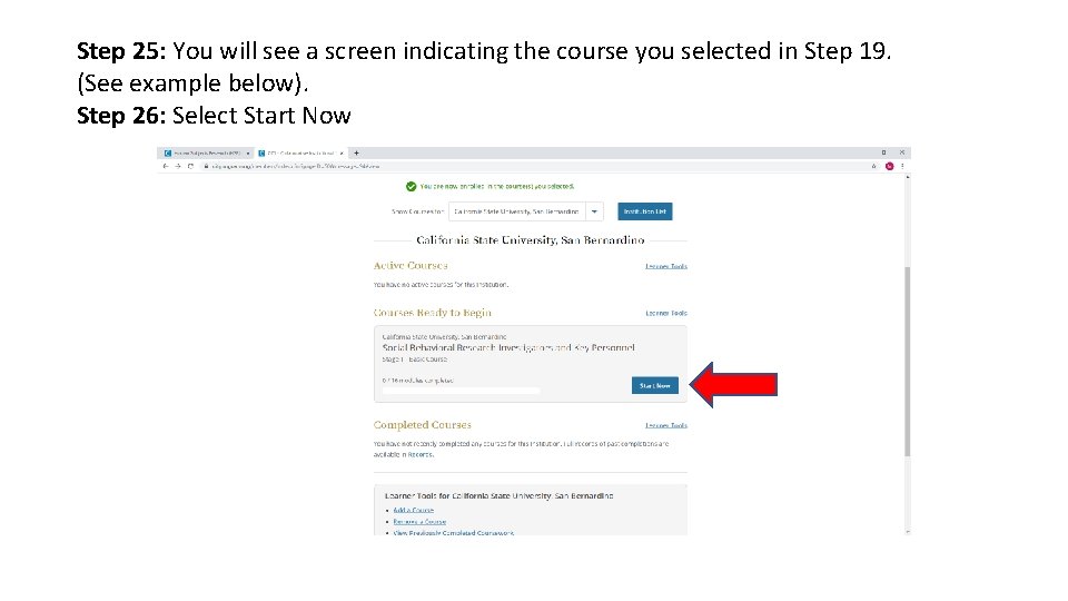 Step 25: You will see a screen indicating the course you selected in Step