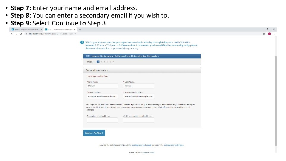  • Step 7: Enter your name and email address. • Step 8: You