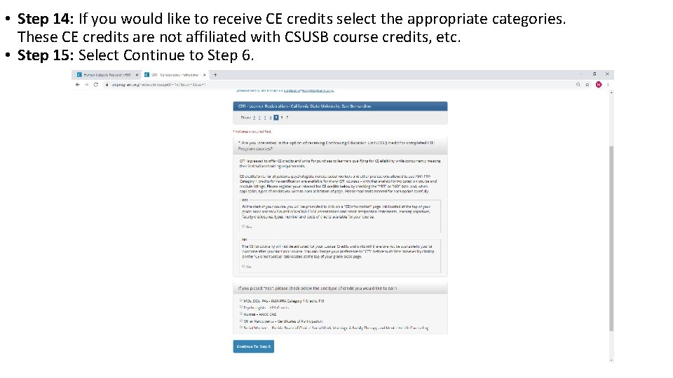  • Step 14: If you would like to receive CE credits select the