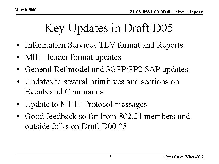 March 2006 21 -06 -0561 -00 -0000 -Editor_Report Key Updates in Draft D 05