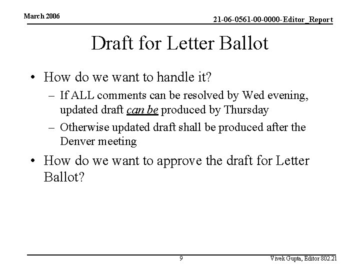 March 2006 21 -06 -0561 -00 -0000 -Editor_Report Draft for Letter Ballot • How