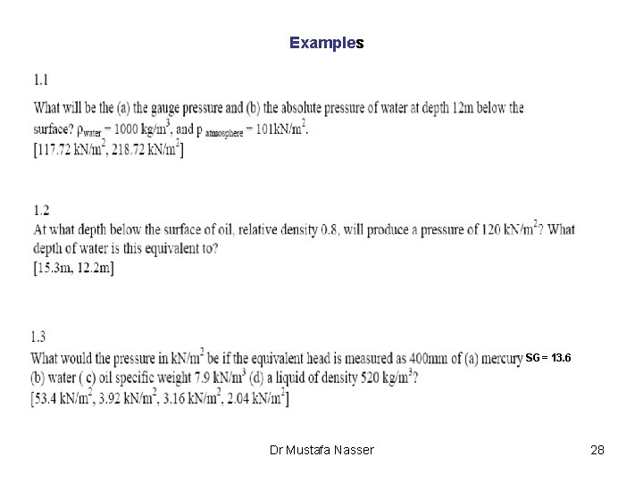 Examples SG= 13. 6 Dr Mustafa Nasser 28 