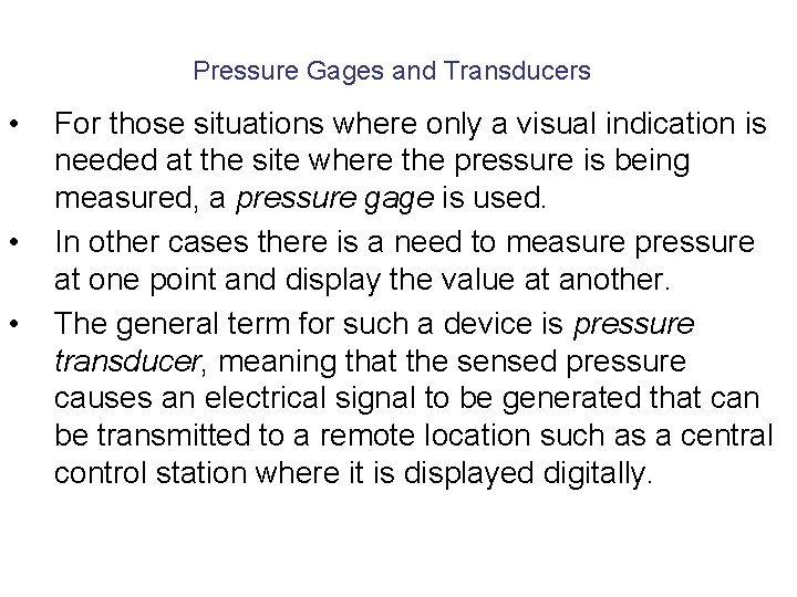 Pressure Gages and Transducers • • • For those situations where only a visual