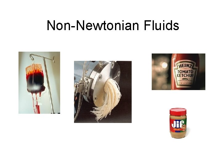 Non-Newtonian Fluids 