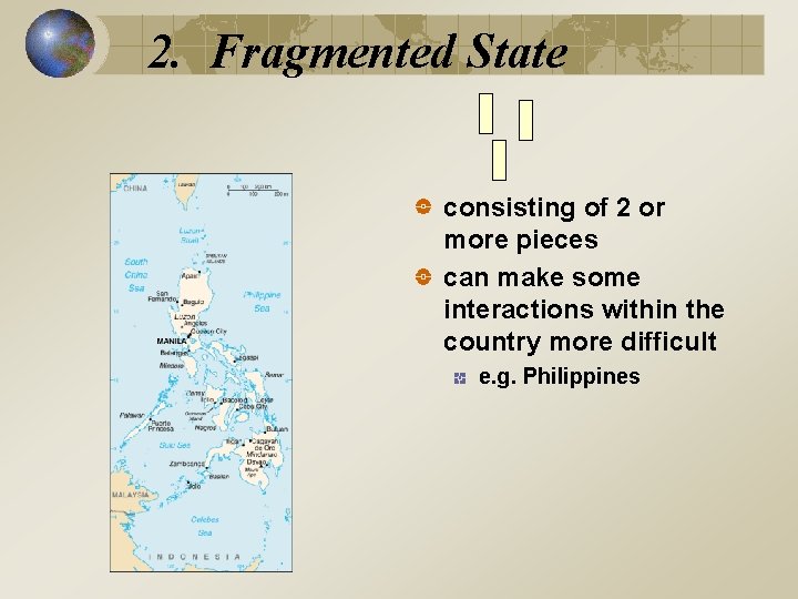 2. Fragmented State consisting of 2 or more pieces can make some interactions within