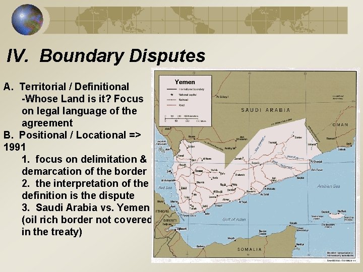 IV. Boundary Disputes A. Territorial / Definitional -Whose Land is it? Focus on legal