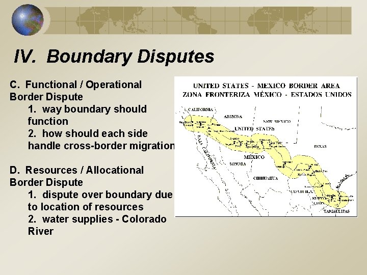 IV. Boundary Disputes C. Functional / Operational Border Dispute 1. way boundary should function