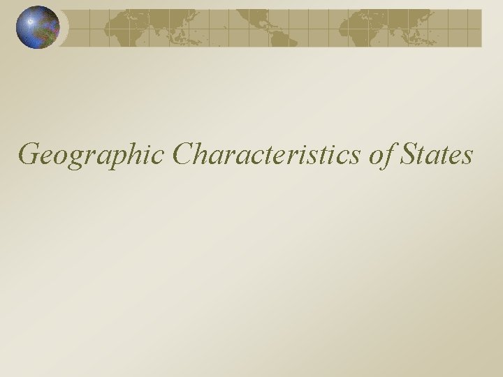 Geographic Characteristics of States 