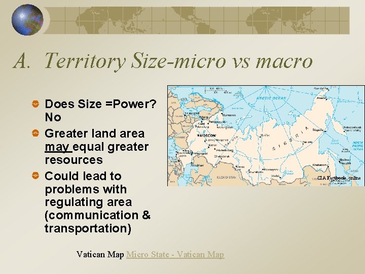 A. Territory Size-micro vs macro Does Size =Power? No Greater land area may equal