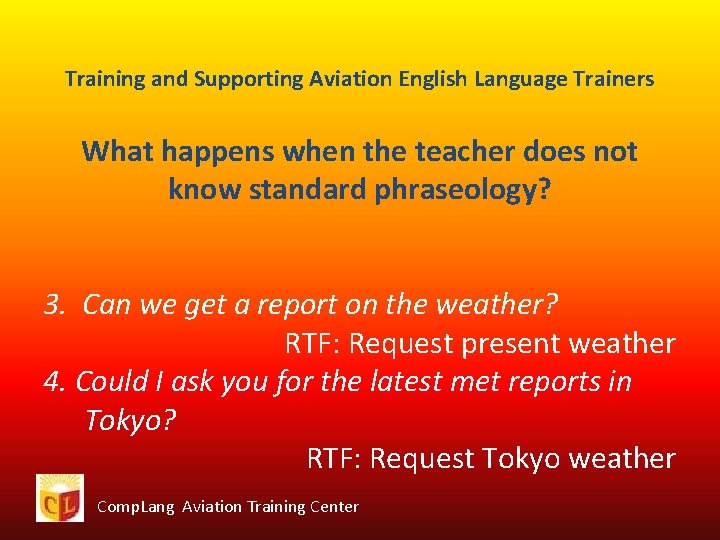 Training and Supporting Aviation English Language Trainers What happens when the teacher does not