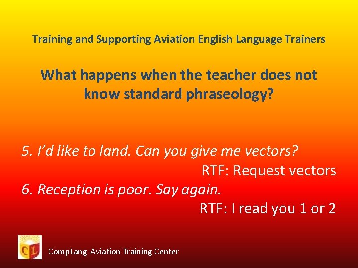 Training and Supporting Aviation English Language Trainers What happens when the teacher does not