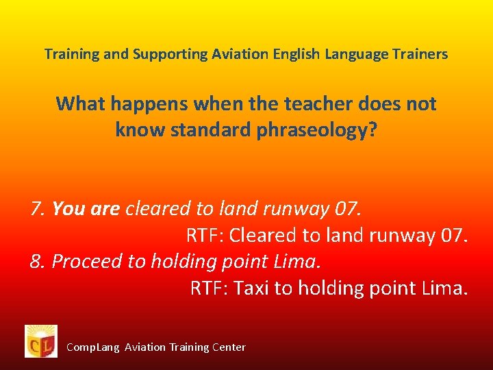 Training and Supporting Aviation English Language Trainers What happens when the teacher does not